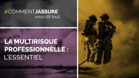 Protéger votre avenir : l’assurance multirisque professionnelle décryptée